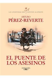 El Puente de Los Asesinos / The Assassin's Bridge (Captain Alatriste Series, Book 7