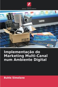 Implementação do Marketing Multi-Canal num Ambiente Digital