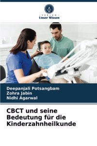 CBCT und seine Bedeutung für die Kinderzahnheilkunde