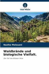 Waldbrände und biologische Vielfalt.