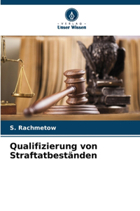 Qualifizierung von Straftatbeständen