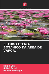 Estudo Eteno-Botânico Da Área de Vapor.