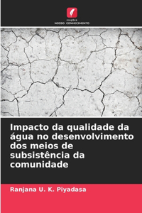 Impacto da qualidade da água no desenvolvimento dos meios de subsistência da comunidade