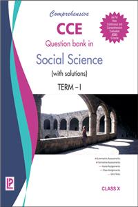 Comprehensive Cce Question Bank In Social Science (With Solutions) Term-I X