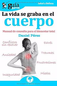 GuíaBurros La vida se graba en el cuerpo