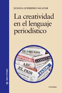 La creatividad en el lenguaje periodfstico / The Creativity in the Language of Journalism