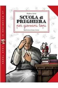 Scuola Di Preghiera Per Giovani Topi