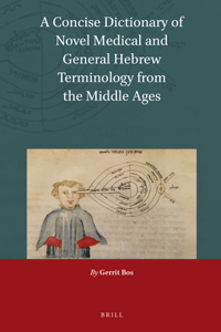 Concise Dictionary of Novel Medical and General Hebrew Terminology from the Middle Ages
