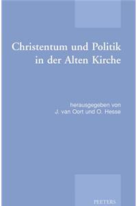 Christentum Und Politik in Der Alten Kirche