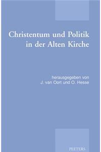 Christentum Und Politik In der Alten Kirche