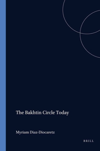 Bakhtin Circle Today