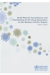 Road Map for Surveillance and Monitoring of HIV Drug Resistance in the Western Pacific Region