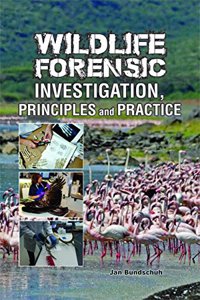 Wild Life Forensic Investigation Principles & Practice