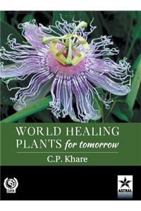 World Healing Plants for Tomorrow (With 200 Full-size Plant Images)