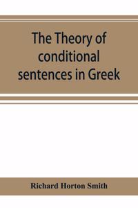 theory of conditional sentences in Greek & Latin for the use of students
