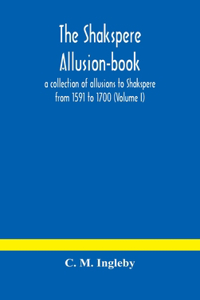 The Shakspere allusion-book