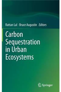 Carbon Sequestration in Urban Ecosystems