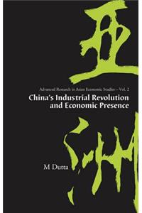 China's Industrial Revolution and Economic Presence