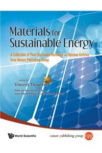 Materials For Sustainable Energy: A Collection Of Peer-reviewed Research And Review Articles From Nature Publishing Group