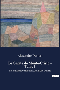 Comte de Monte-Cristo - Tome I