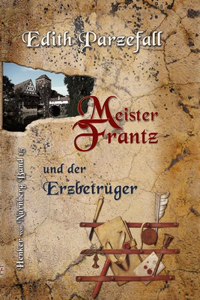 Meister Frantz und der Erzbetrüger