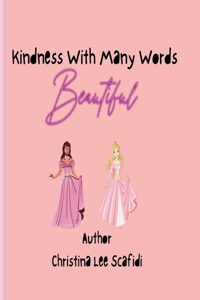 Kindness With Many Words
