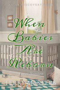 When Babies Are Reborn (nappy version)