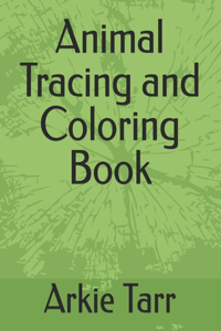 Animal Tracing and Coloring Book