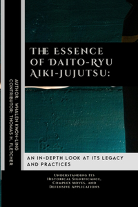 Essence of Daito-Ryu Aiki-Jujutsu