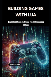 Building Games with Lua