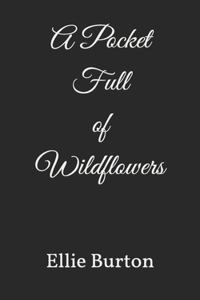 Pocket Full of Wildflowers