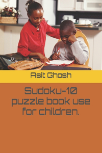 Sudoku-10 puzzle book use for children.