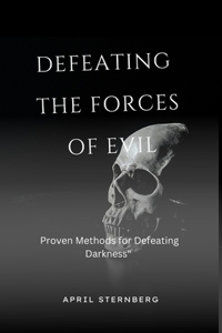 Defeating the Forces of Evil