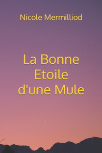 Bonne Etoile d'une Mule