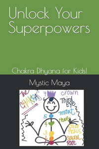 Unlock Your Superpowers