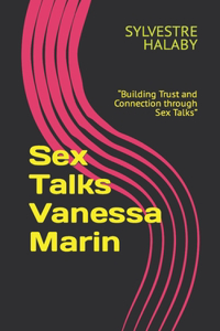 Sex Talks Vanessa Marin