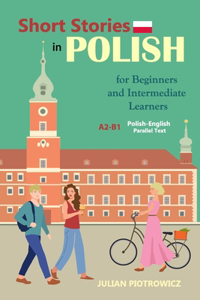 Short Stories in Polish For Beginners and Intermediate Learners
