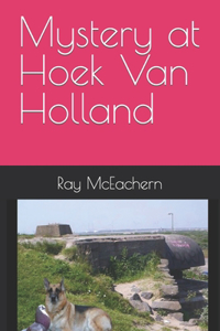 Mystery at Hoek Van Holland