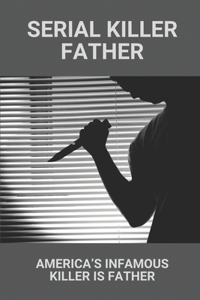 Serial Killer Father