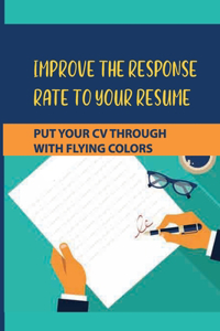 Improve The Response Rate To Your Resume