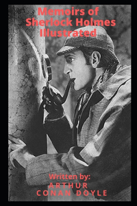 Memoirs of Sherlock Holmes Illustrated