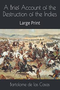 A Brief Account of the Destruction of the Indies