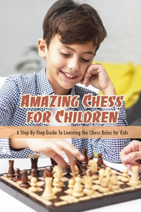 Amazing Chess for Children