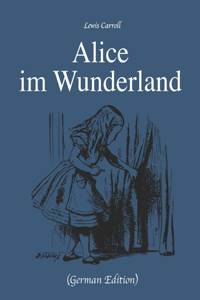 Alice im Wunderland (German Edition)