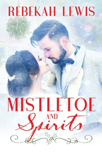 Mistletoe and Spirits