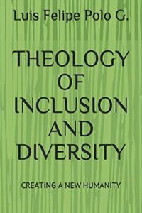 Theology of Inclusion and Diversity