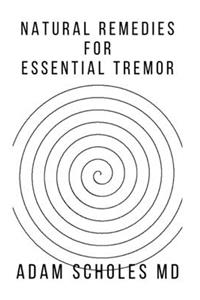 Natural Remedies for Essential Tremor