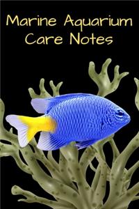 Marine Aquarium Care Notes
