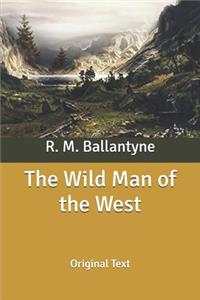The Wild Man of the West
