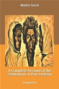 A Complete Account of the Settlement at Port Jackson